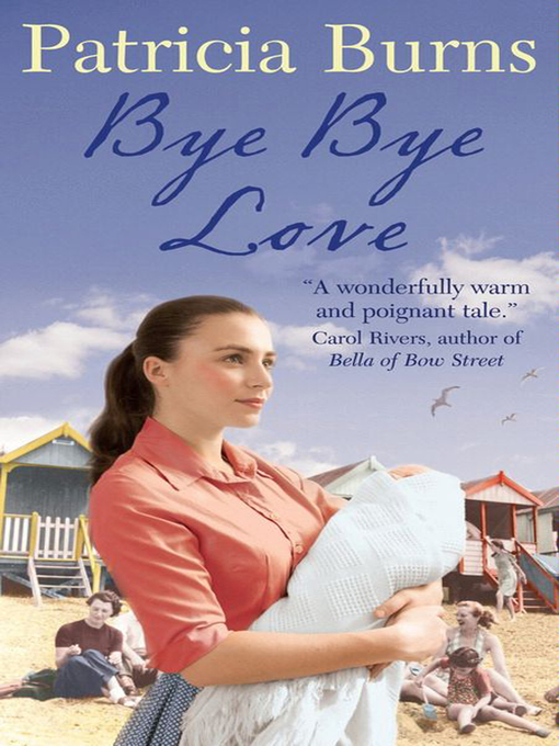 Title details for Bye Bye Love by Patricia Burns - Available